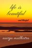life is beautiful : and blissful