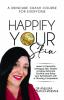 Happify Your Skin : Learn To Demystify Unhappy SkinMaster A Happy Skincare Routine And Raise Your Self-Esteem With A Glowing Complexion.