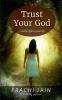 TRUST YOUR GOD : See the light in your life
