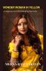 Wonder Woman In Yellow : An Inspirational Life Changing Narrative