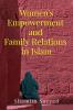 Women's Empowerment and Family Relations in Islam : A Comparative Study