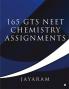 165 GTS NEET CHEMISTRY assignments