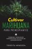 Cultivar Marihuana para Principiantes