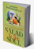Salad to the Soul : My unfiltered insights. Interesting revelations you don't want to miss!