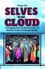 Selves in the Cloud: Profiling the Changing face and interactivity of Women Users of Social Media