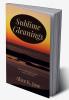Sublime Gleanings : Short inspiring messages to enrich the soul.
