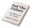 Fail The Failure: A Collection of 101 Stories