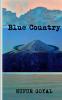 Blue Country : A collection of short poetry