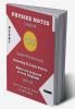 XII  PHYSICS NOTES: STUDENT FRIENDLY NOTES