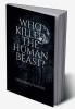 Who Killed The Human Beast