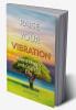 Raise Your Vibration: Live A Happy And Grateful Life