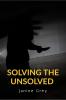 Solving the Unsolved