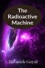 The radioactive machine