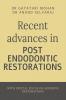 Recent advances in post endodontic restorations
