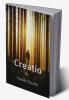 Creatio: Amalgamation of short poems