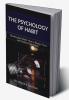 The Psychology of Habit : motivation || bad habit || daily habits