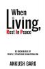 When Living Rest In Peace : Be Unshakable by People Situations or Materialism