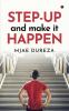 Step-UP and Make it HAPPEN