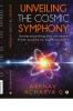 Unveiling the Cosmic Symphony : Understanding the universe from quarks to superclusters