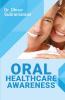 Oral Healthcare Awareness: At www.namratadhruv.com