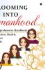 Blooming into Womanhood : A Girl's Comprehensive Handbook on Menstruation Health Empowerment and Gratitude
