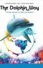 The Dolphin Way
