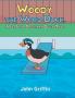 Woody the Wood Duck Not Your Ordinary Duck Tale
