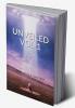 UNVEILED : A Father's  Reflections On Life