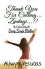 Thank You For Calling... Zindagi...!! : The Unheard Story Of Every Single Mother...