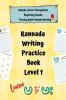 Kannada Writing Practice Books Level 1 : Kannada Writing Practice Books For Kindergarten Age 3 Level One Kannada Copy Writing Book Kannada Alphabets Tracing and Freehand Writing