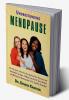 UNDERSTANDING MENOPAUSE : The ultimate guide for navigating the physical and emotional changes taking control of your health and making postmenopausal life equally beautiful.