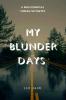 My Blunder Days. : A Philosophical Thread of Poetry.