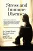 Stress and Immune Diseases : Role of Stress induced physiological and pathological changes resulting in Immune Dysfunction and consequent Disorders