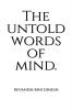 The untold words of mind.