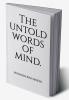 The untold words of mind.