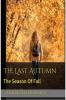 The Last Autumn : The season of Fall