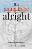 It's going to be alright: a story of acceptance