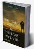 The Deaths I Died To The Lives We Lived