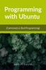 Programming with Ubuntu: (Commands & Shell Programming)