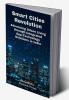Smart Cities Revolution: Advancing Urban Living through Integrated App-Technology Solutions in India