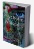 Psychotic Whispers