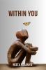 Within you