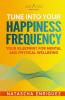 Tune into your Happiness Frequency: Your Blueprint for Mental and Physical Wellbeing
