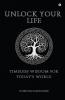 Unlock Your Life: Timeless Wisdom for Today's World