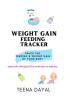 Weight gain Feeding tracker: track the feeding and weight gain of your baby (premature baby)