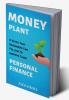 Money Plant: 8 Steps That Beginners Can Follow To Improve Their Personal Finance