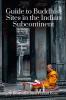 Guide to Buddhist Sites in the Indian Subcontinent