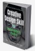 Creative Design Skill for Sustainability in  Textiles and Fashion : Skill to Sustain in Future