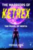 The Warriors Of Ketrex : The Pearl Of Norta