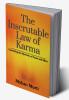 The Inscrutable Law of Karma : Unraveling the Mysteries of Cause and Effect